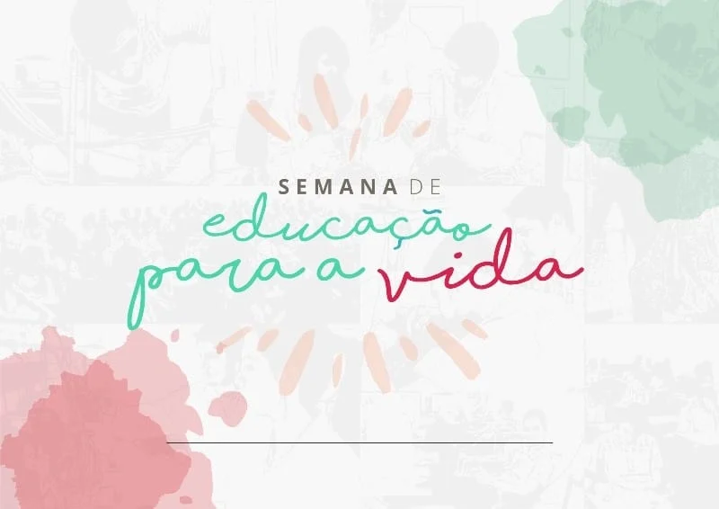 Escolas da rede pública estadual iniciam atividades da Semana de Educação para a Vida 1 A semana é dedicada à sistematização e