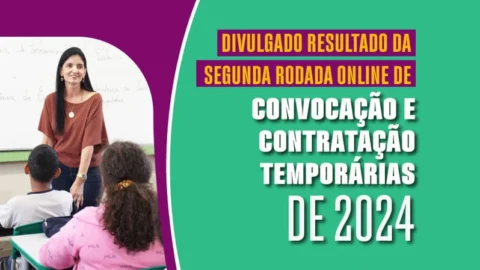 Educação divulga resultado da segunda rodada on-line de convocação e contratação temporária