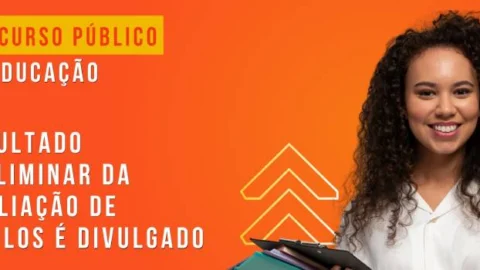 Concurso Público da Educação: Resultado Preliminar da Avaliação de Títulos é divulgado