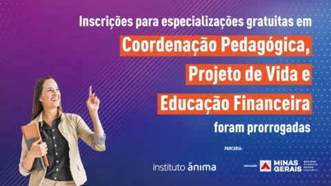 Prorrogadas as inscrições para especializações gratuitas em Coordenação Pedagógica, Projeto de Vida e Educação Financeira 6 Prorrogadas as inscrições para especializações gratuitas em Coordenação Pedagógica, Projeto de Vida e Educação Financeira