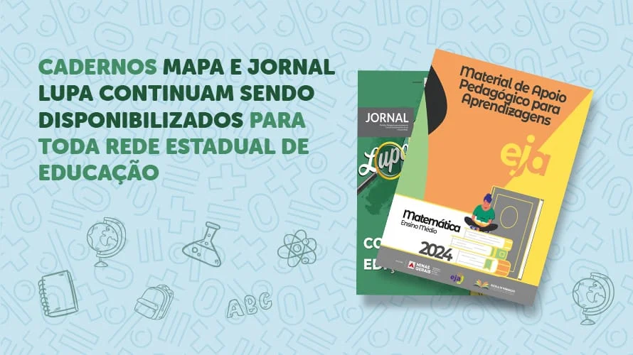 Os educadores da rede estadual de ensino já podem acessar os Cadernos Mapa do primeiro bimestre de 2024 e a 37ª edição do Jornal Lupa
