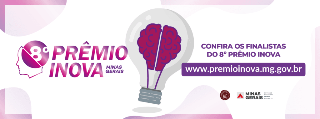 Conheça os trabalhos finalistas da 8ª edição do Prêmio Inova Minas Gerais 3 8premioInova finalista nov24 04