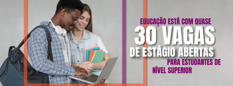 Educação está com quase 30 vagas de estágio abertas para estudantes de nível superior em Minas Gerais 1 image 340
