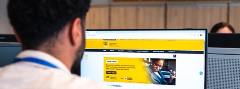 Governo de Minas avança na digitalização de serviços de trânsito, proporcionando mais comodidade para a população 1 O objetivo é reduzir filas nas unidades de atendimento, diminuir a burocracia e facilitar o acesso às informações e procedimentos