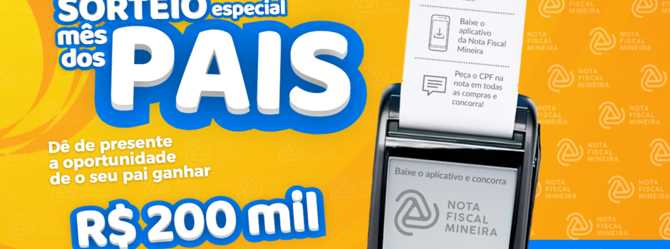 Governo de Minas lança sorteio especial de R$ 200 mil da Nota Fiscal Mineira para celebrar mês dos pais 1 image 292